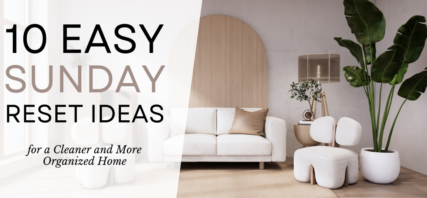 10 Easy sunday Reset Ideas
